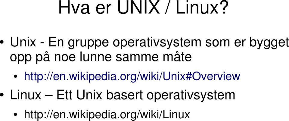 noe lunne samme måte http://en.wikipedia.