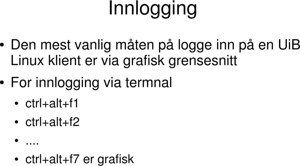 grensesnitt For innlogging via termnal