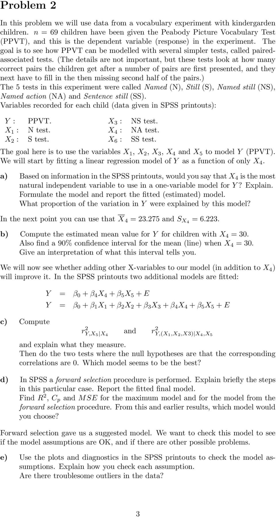 The goal is to see how PPVT can be modelled with several simpler tests, called pairedassociated tests.