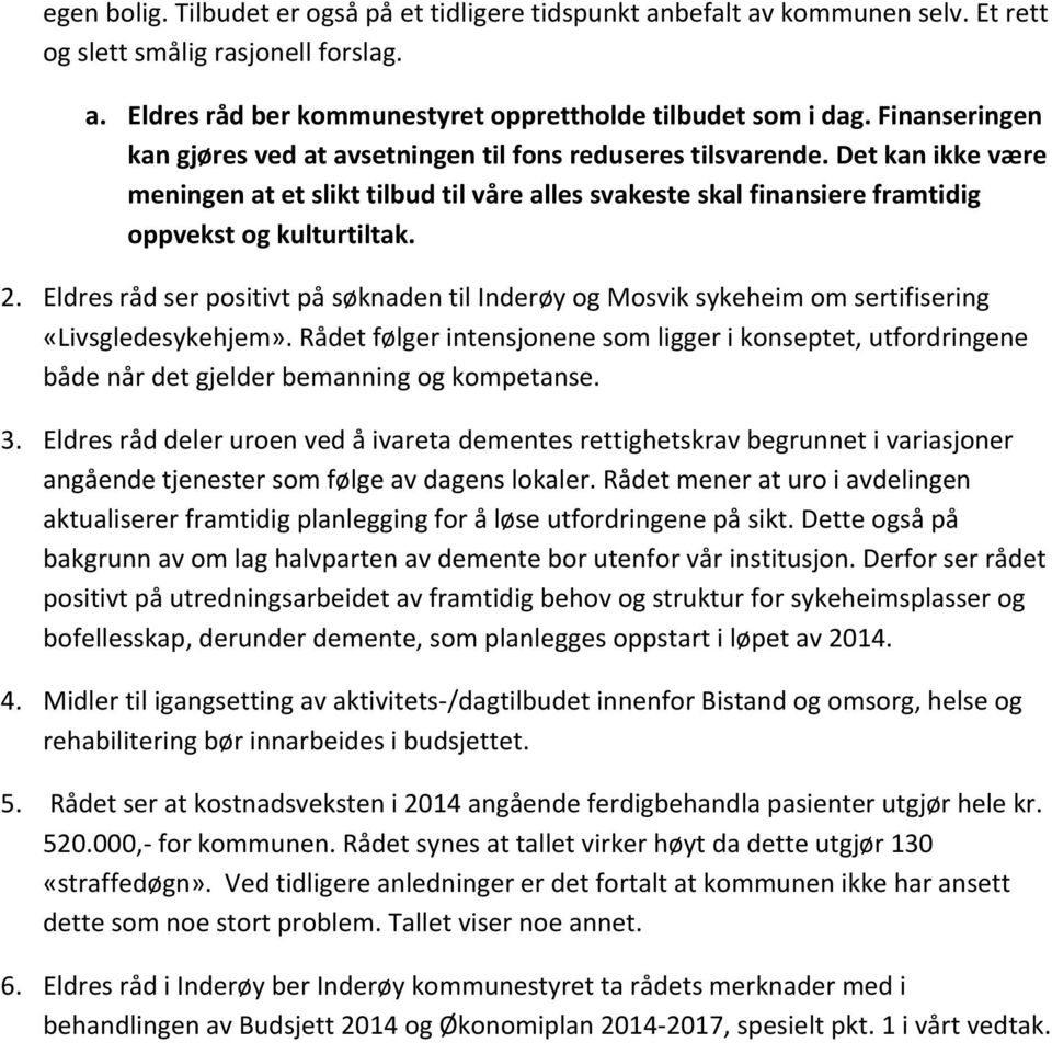 Eldres råd ser positivt på søknaden til Inderøy og Mosvik sykeheim om sertifisering «Livsgledesykehjem».