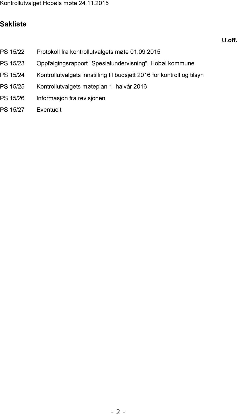 2015 PS 15/23 PS 15/24 Oppfølgingsrapport "Spesialundervisning", Hobøl kommune