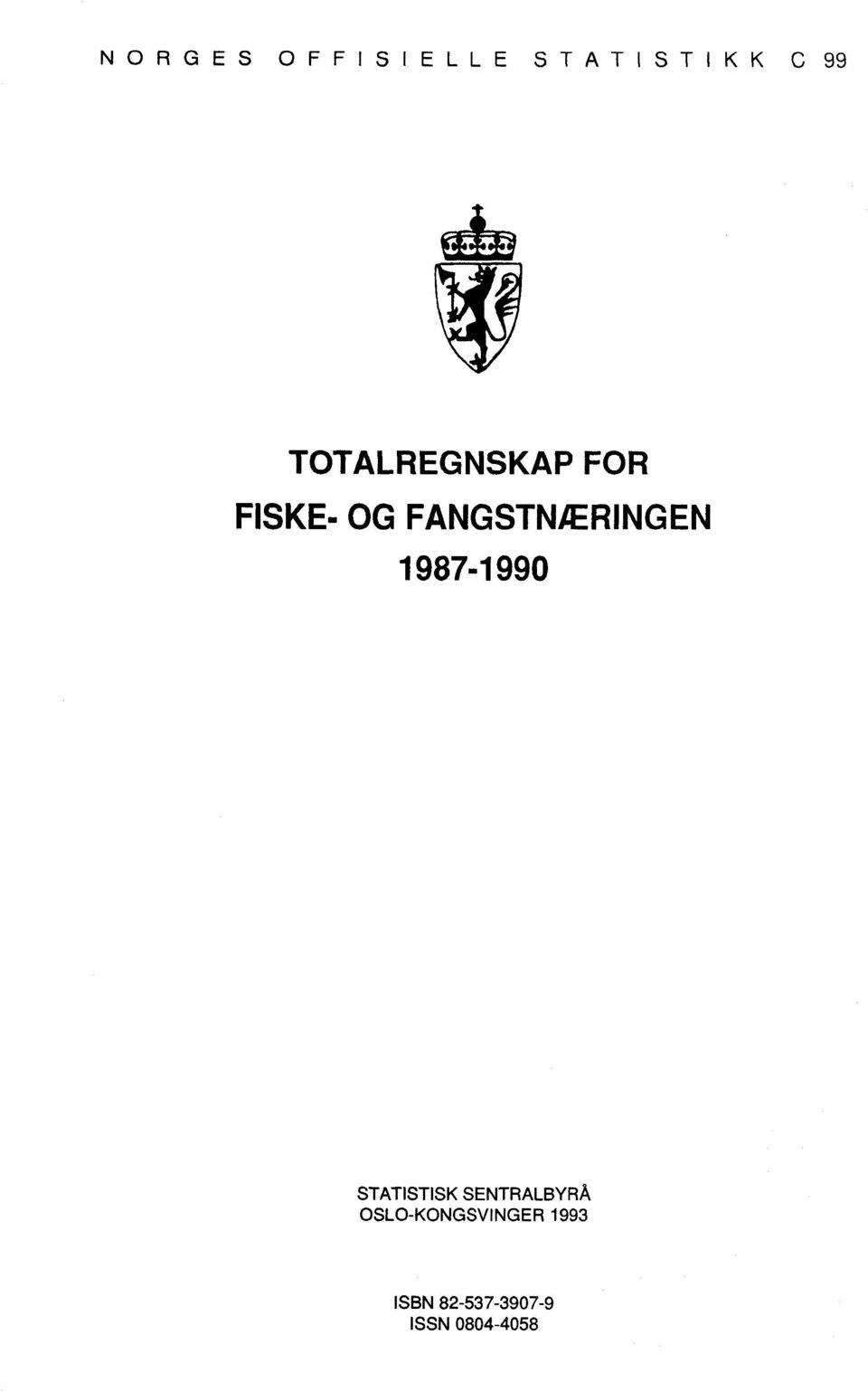 FANGSTNÆRINGEN 1987-1990 STATISTISK