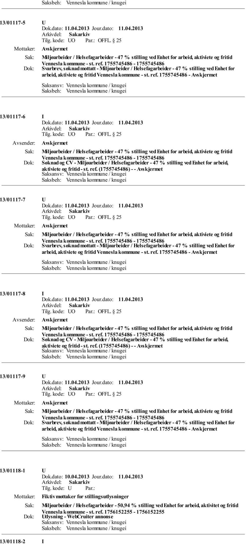 1755745486-13/01117-6 I Miljøarbeider / Helsefagarbeider - 47 % stilling ved Enhet for arbeid, aktiviete og fritid Vennesla kommune - st. ref.