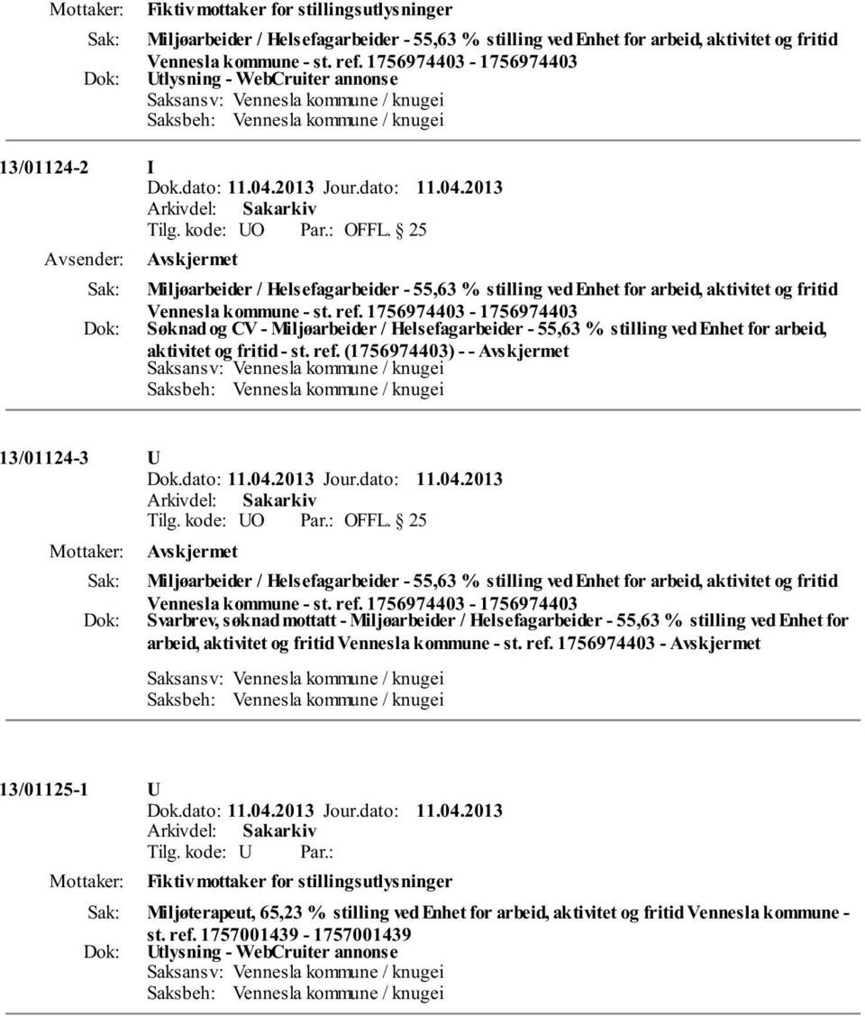 1756974403-1756974403 Søknad og CV - Miljøarbeider / Helsefagarbeider - 55,63 % stilling ved Enhet for arbeid, aktivitet og fritid - st. ref.