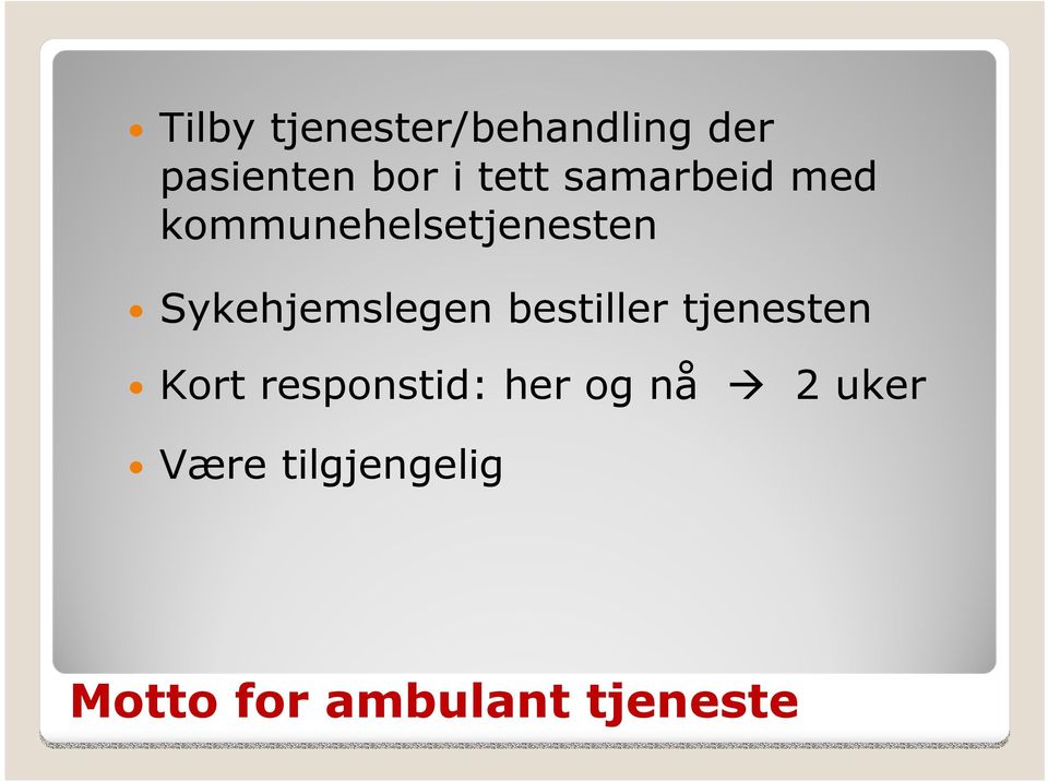 Sykehjemslegen bestiller tjenesten Kort