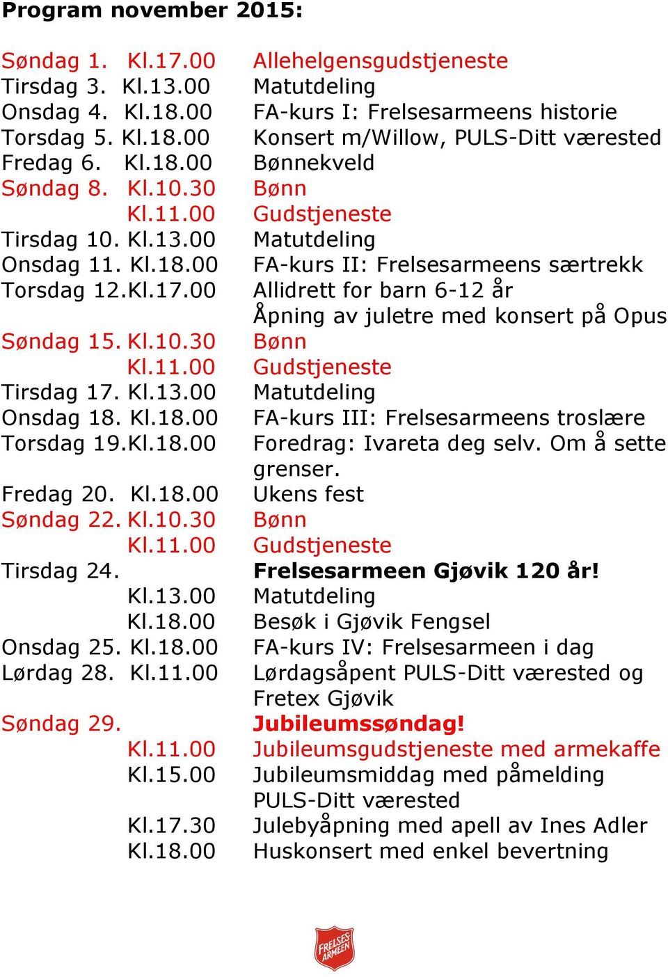 Kl.11.00 Søndag 29. Kl.11.00 Kl.15.00 Kl.17.30 Kl.18.