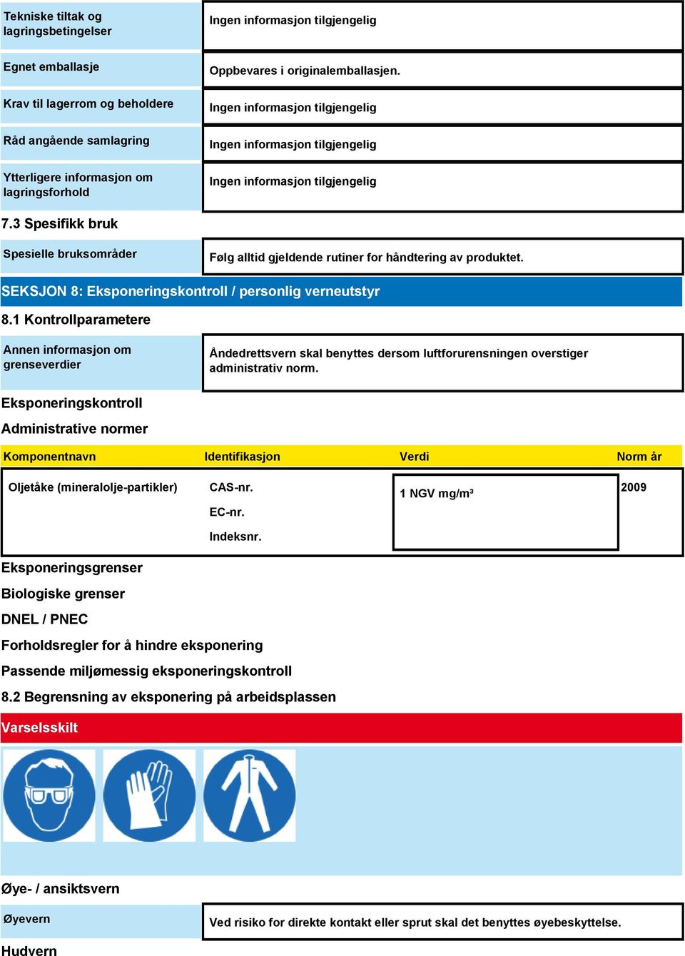 1 Kontrollparametere om grenseverdier Åndedrettsvern skal benyttes dersom luftforurensningen overstiger administrativ norm.