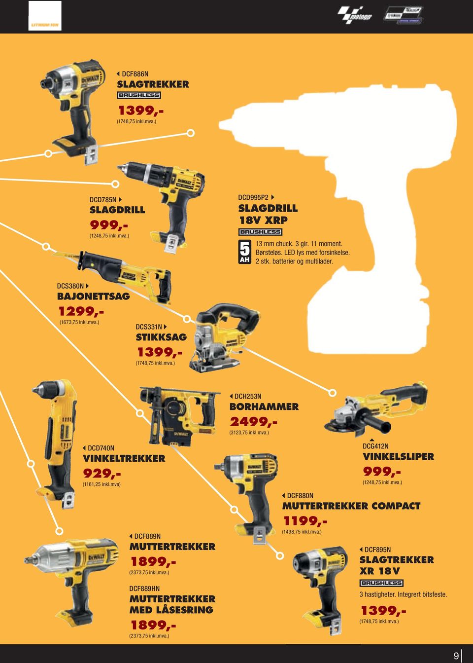 mva.) DCD740N VINKELTREKKER 929,- (1161,25 inkl.mva) DCF889N MUTTERTREKKER 1899,- (2373,75 inkl.mva.) DCF889HN MUTTERTREKKER MED LÅSESRING 1899,- (2373,75 inkl.mva.) DCF880N MUTTERTREKKER COMPACT 1199,- (1498,75 inkl.
