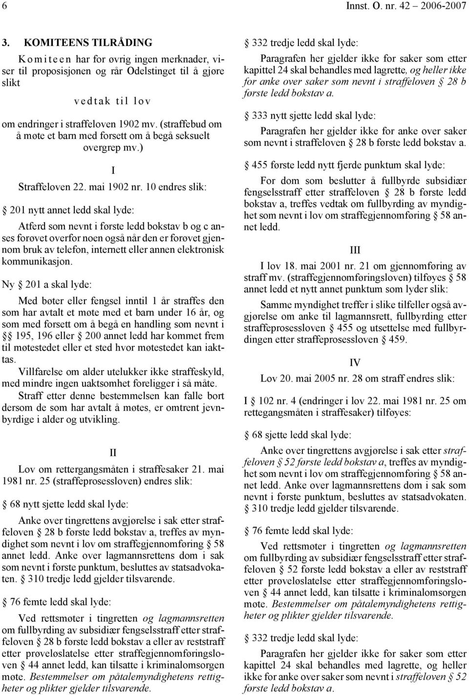 (straffebud om å møte et barn med forsett om å begå seksuelt overgrep mv.) I Straffeloven 22. mai 1902 nr.