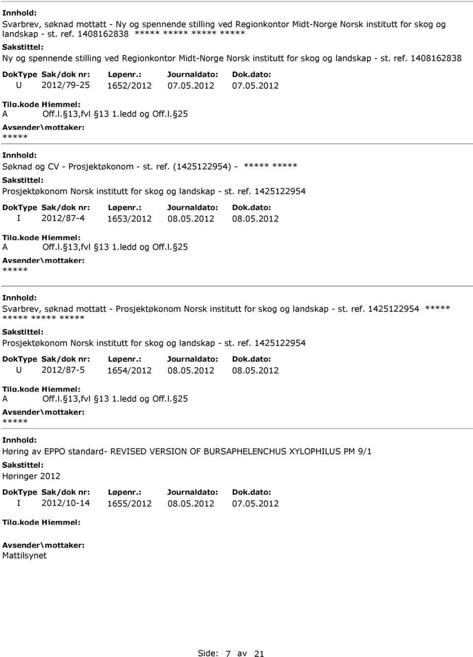 1408162838 2012/79-25 1652/2012 Søknad og CV - Prosjektøkonom - st. ref.