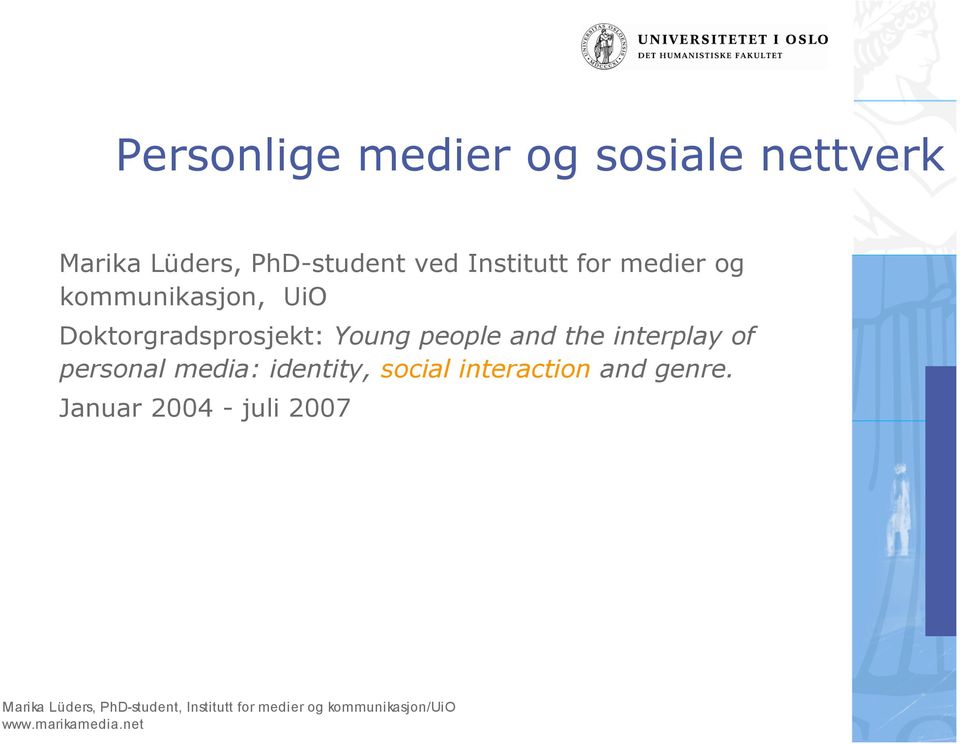 Doktorgradsprosjekt: Young people and the interplay of