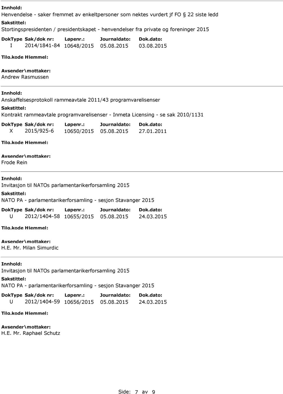 2015 Andrew Rasmussen Anskaffelsesprotokoll rammeavtale 2011/43 programvarelisenser Kontrakt rammeavtale programvarelisenser -