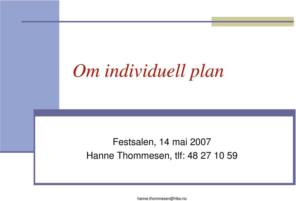 mai 2007 Hanne