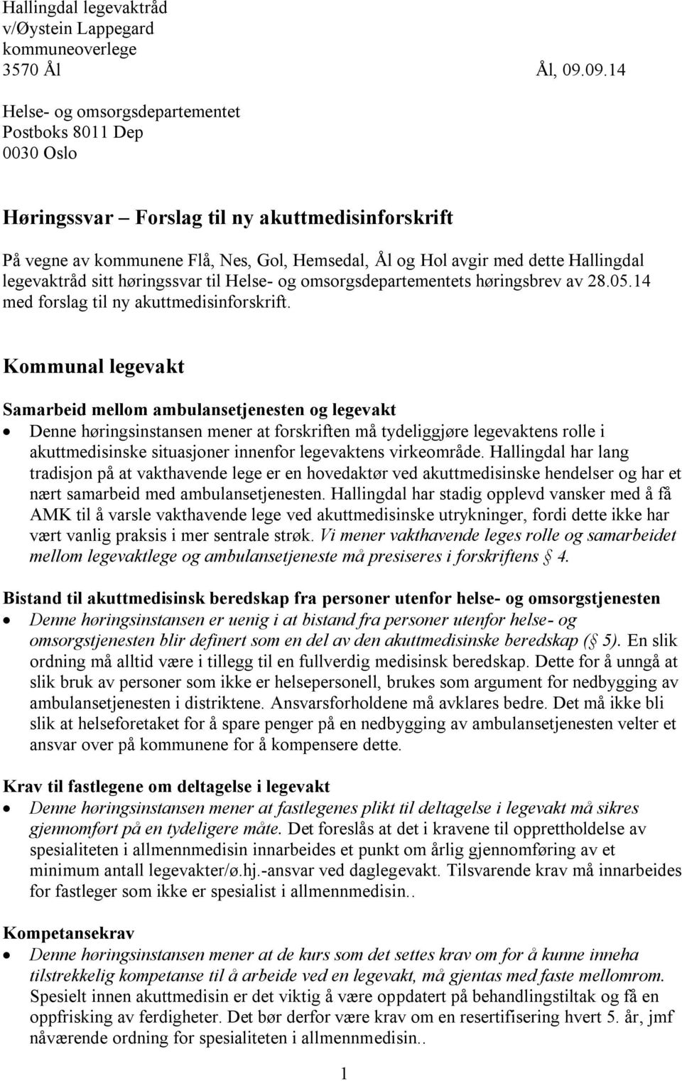 legevaktråd sitt høringssvar til Helse- og omsorgsdepartementets høringsbrev av 28.05.14 med forslag til ny akuttmedisinforskrift.