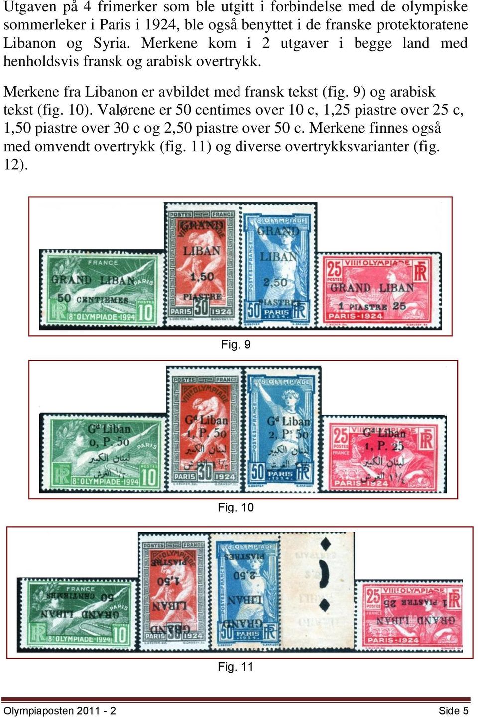 Merkene fra Libanon er avbildet med fransk tekst (fig. 9) og arabisk tekst (fig. 10).