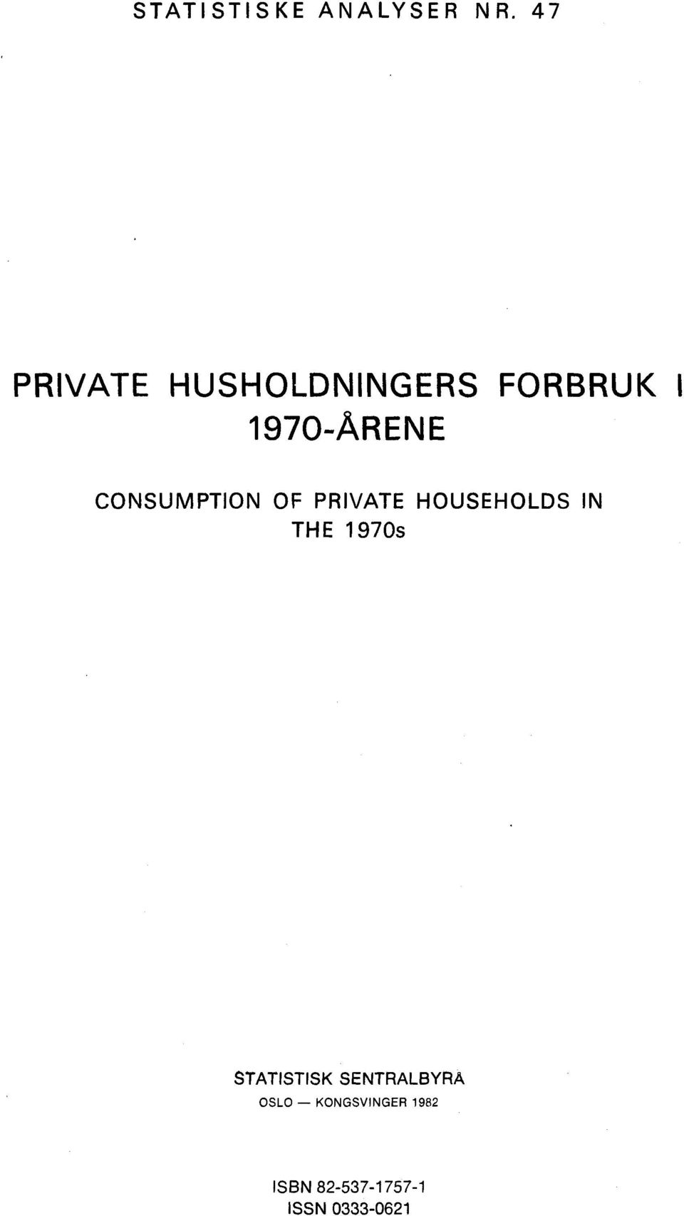 CONSUMPTION OF PRIVATE HOUSEHOLDS IN THE 1970s