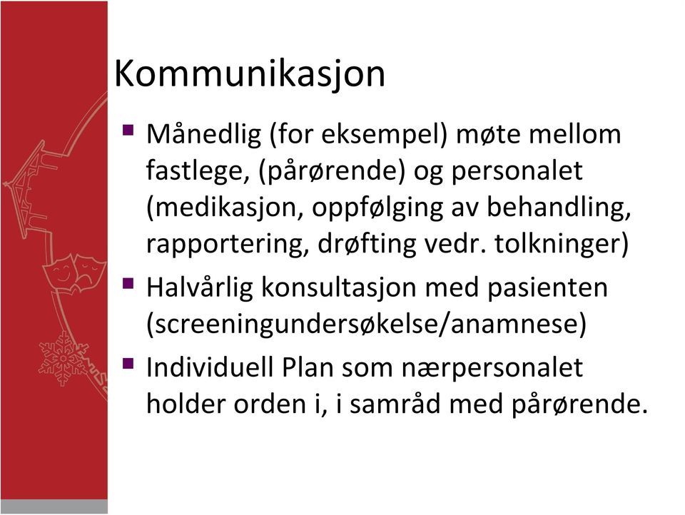 tolkninger) Halvårlig konsultasjon med pasienten