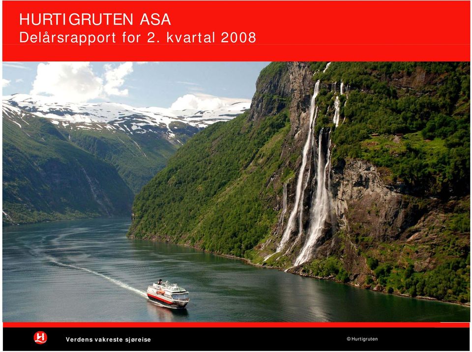 kvartal 2008 Hurtigruten Verdens vakreste ASA