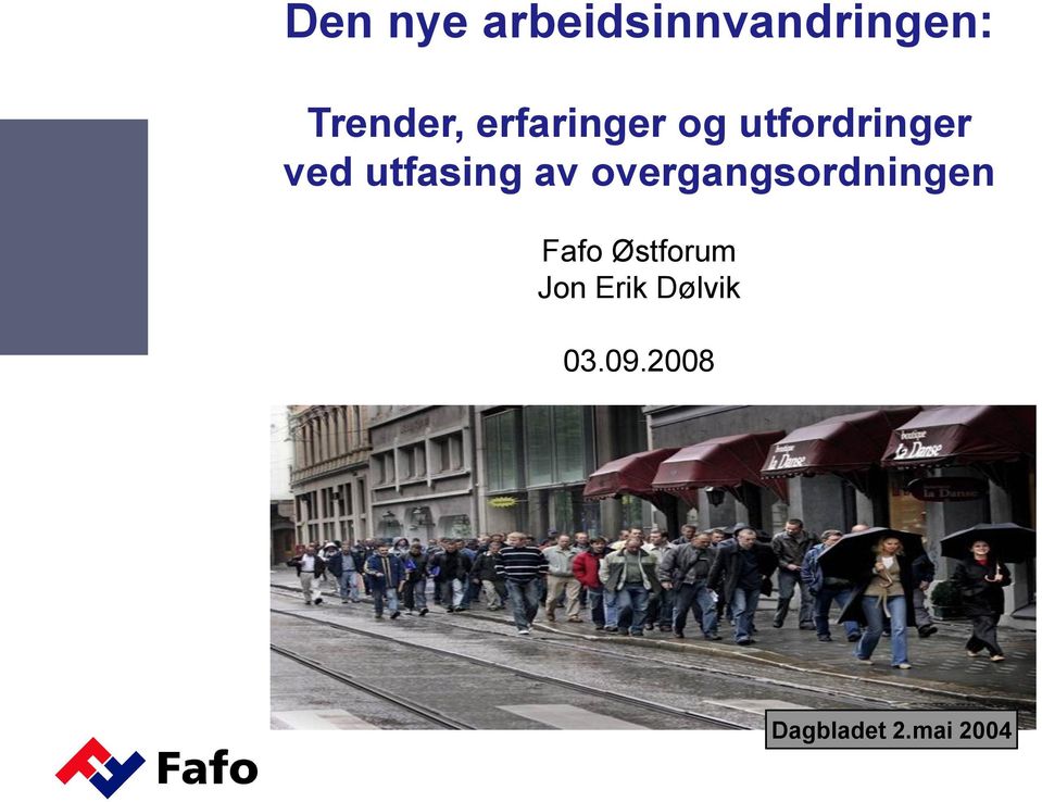 av overgangsordningen Fafo Østforum Jon