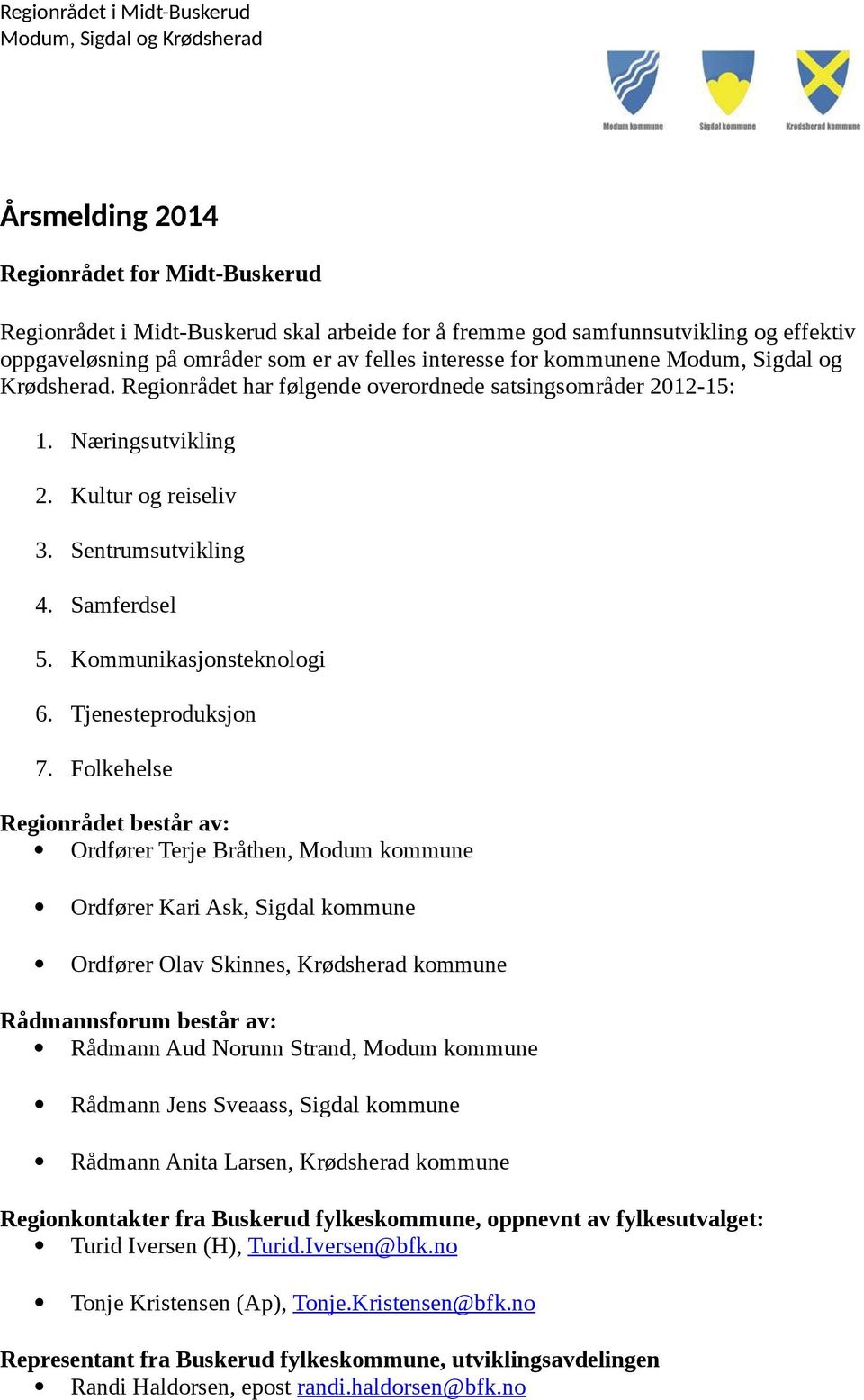 Kommunikasjonsteknologi 6. Tjenesteproduksjon 7.