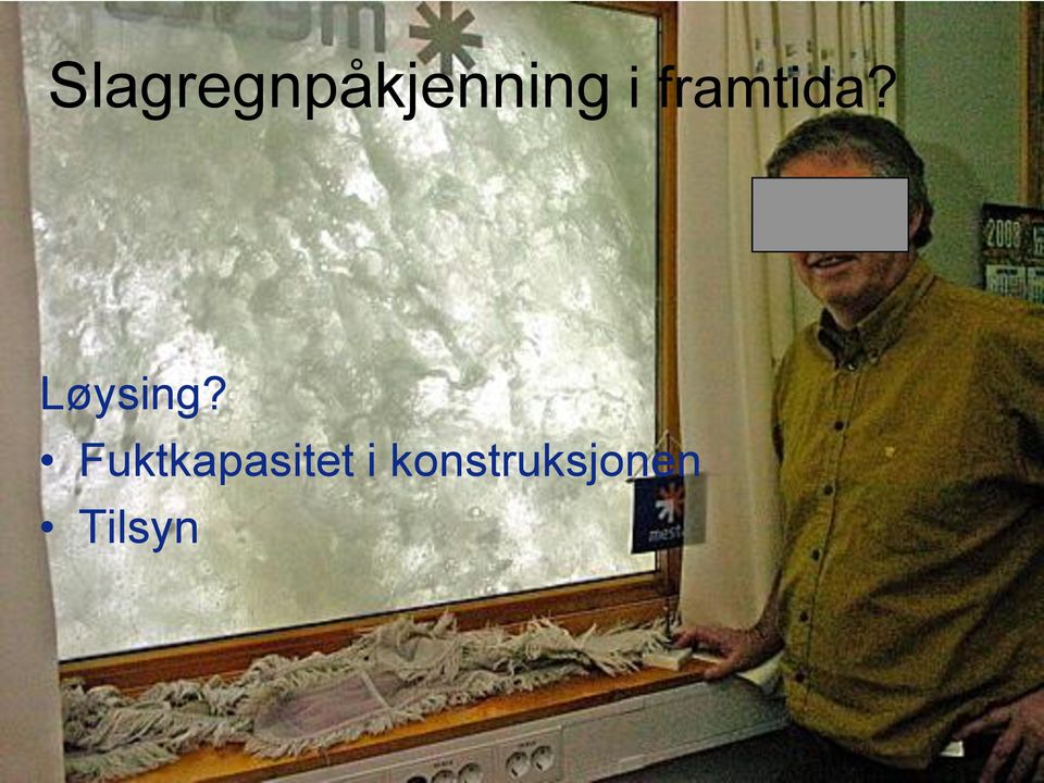 i framtida? Løysing?