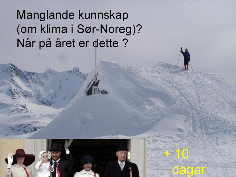 i Sør-Noreg)?