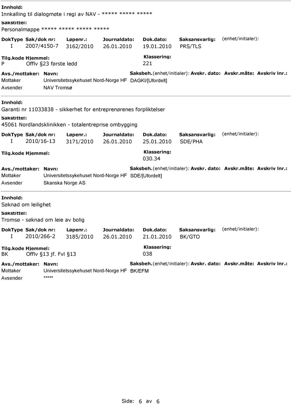 2010 RS/TLS Mottaker DAGK/[fordelt] NAV Tromsø Garanti nr 11033838 - sikkerhet for entreprenørenes forpliktelser 45061