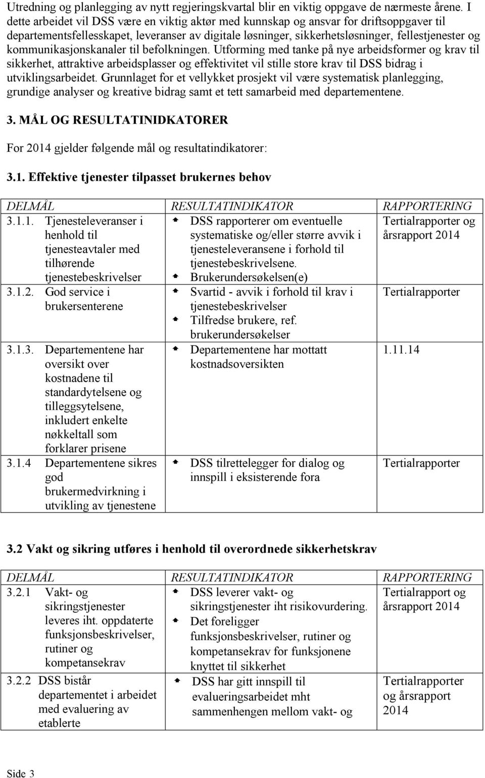 kommunikasjonskanaler til befolkningen.