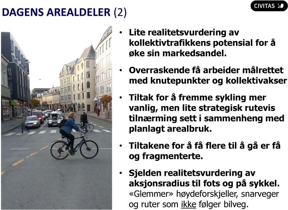 strategisk rutevis tilnærming sett i sammenheng med planlagt arealbruk.