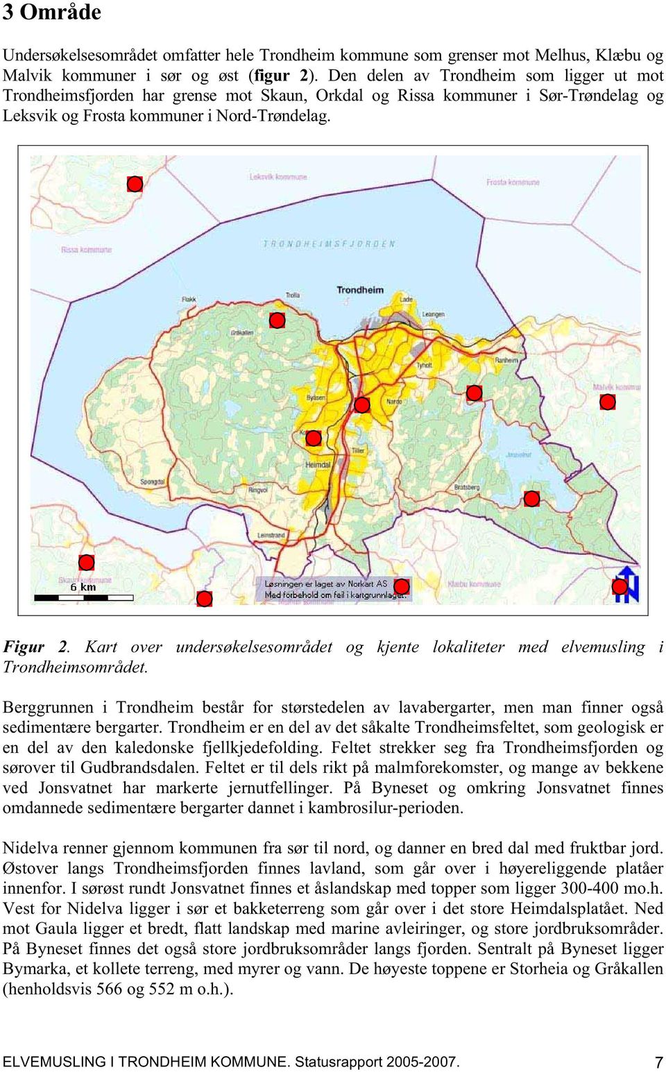 Kart over undersøkelsesområdet og kjente lokaliteter med elvemusling i Trondheimsområdet. Berggrunnen i Trondheim består for størstedelen av lavabergarter, men man finner også sedimentære bergarter.