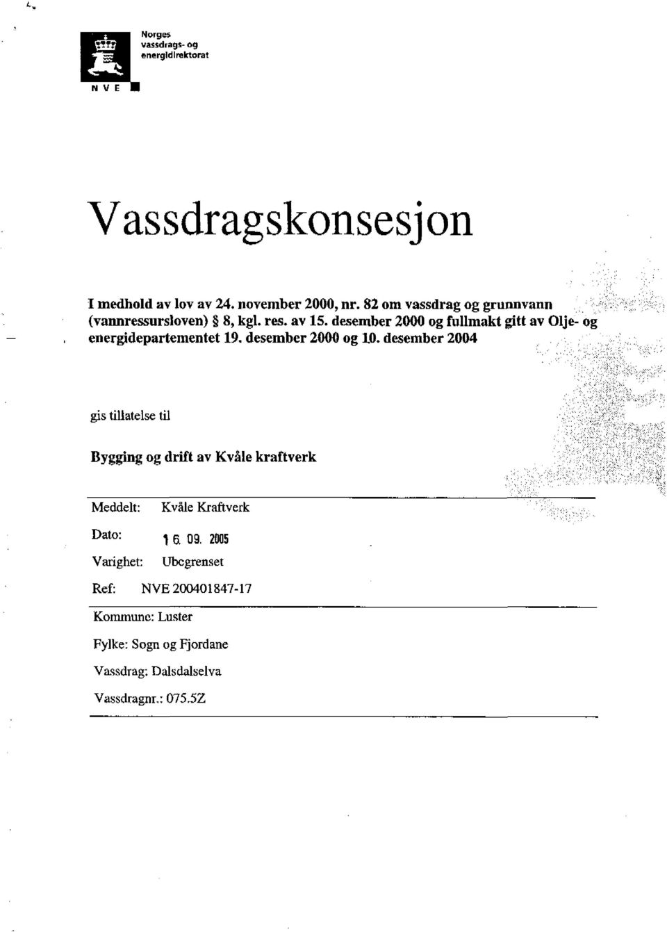 desember 2000 og fullmakt gitt av Olje- og energidepartementet 19. desember 2000 og 10.