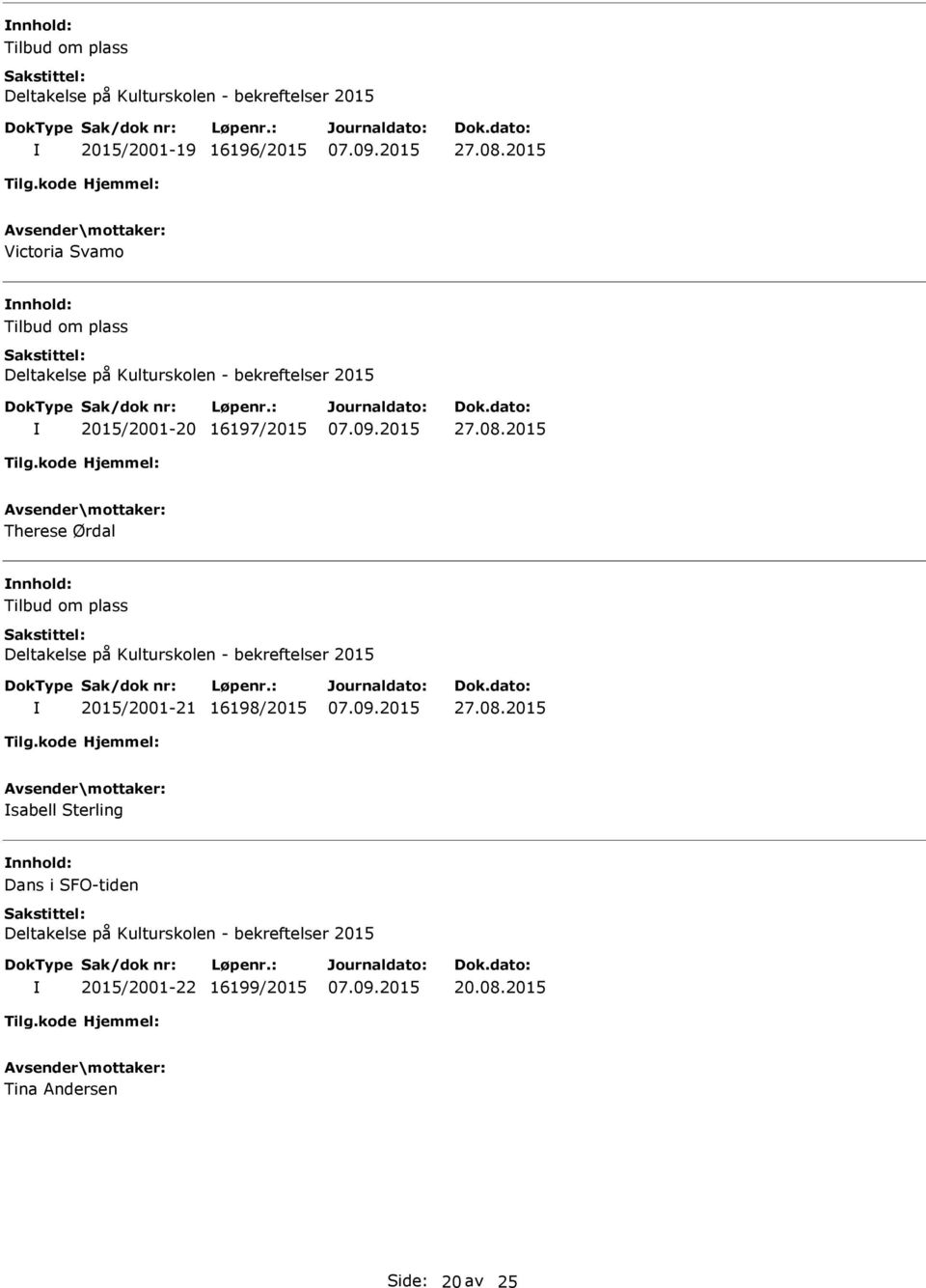 2015 Therese Ørdal 2015/2001-21 16198/2015 27.08.