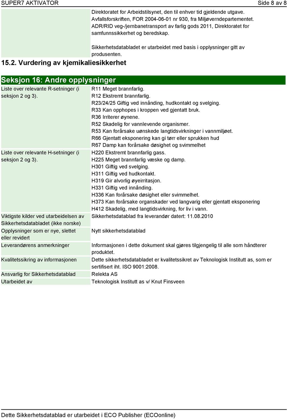 Liste over relevante H-setninger (i seksjon 2 og 3).