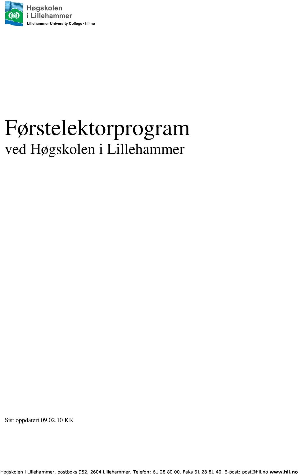 10 KK Høgskolen i Lillehammer, postboks 952, 2604