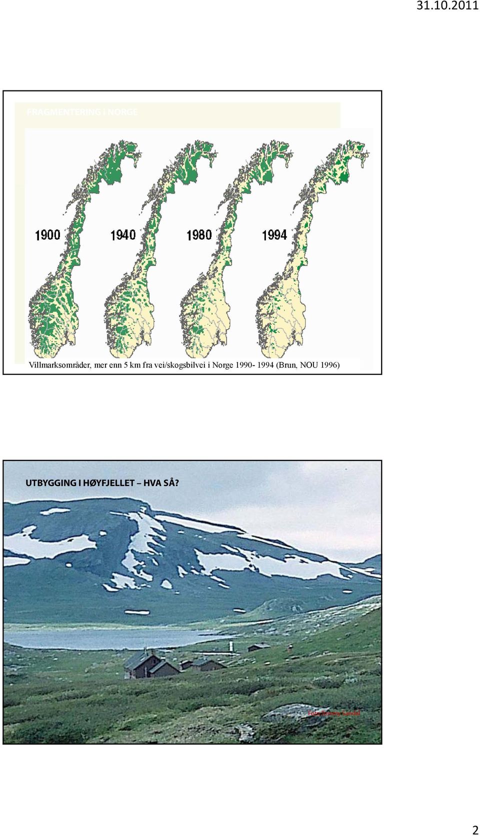 Norge 199-1994 (Brun, NOU 1996)