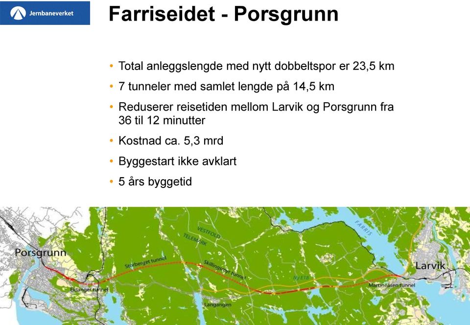 km Reduserer reisetiden mellom Larvik og Porsgrunn fra 36 til