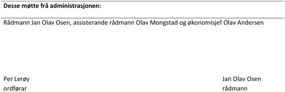 rådmann Olav Mongstad og økonomisjef