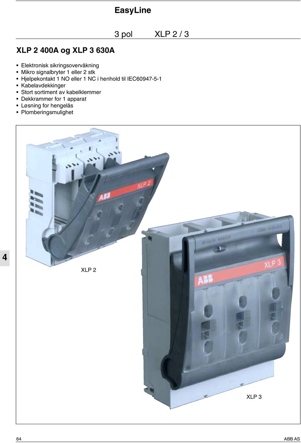 til IEC6097-5-1 Kabelavdekkinger Stort sortiment av kabelklemmer
