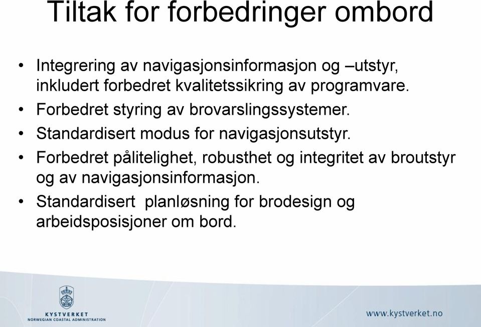 Standardisert modus for navigasjonsutstyr.