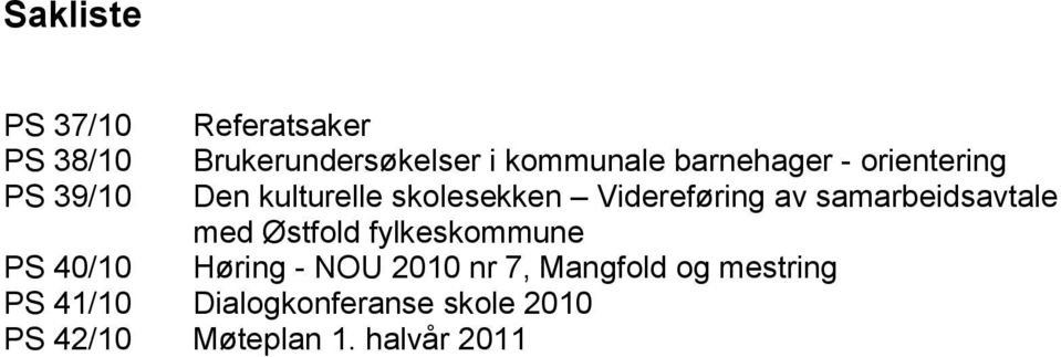 samarbeidsavtale med Østfold fylkeskommune Høring - NOU 2010 nr 7, angfold og
