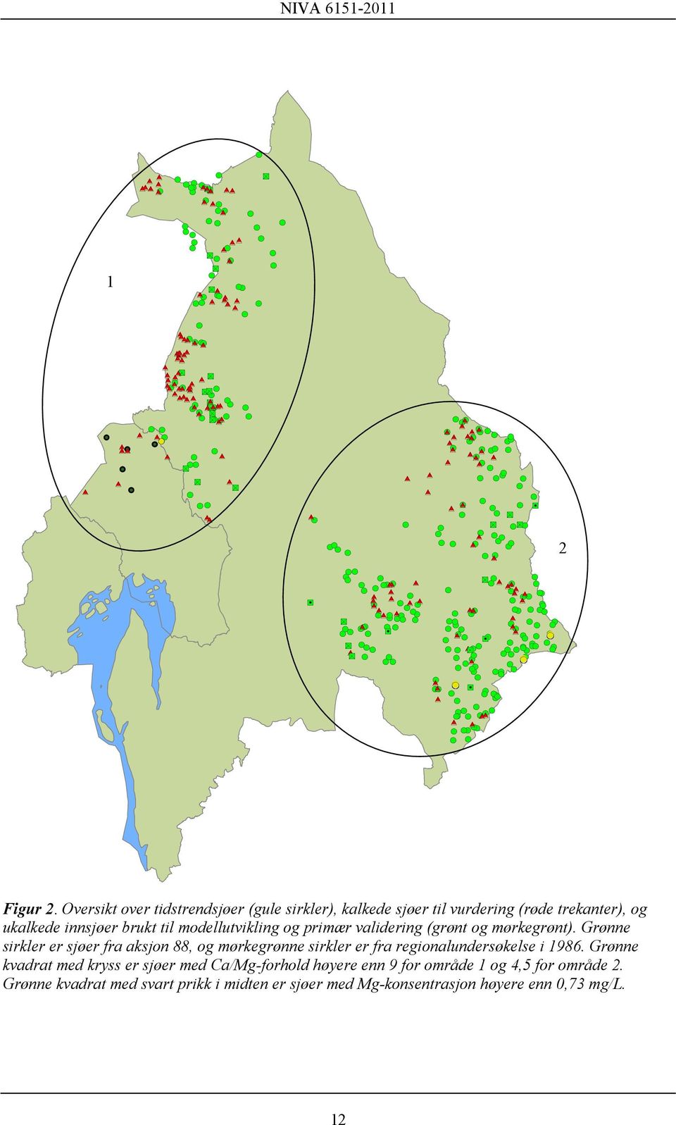 primær validering (grønt og mørkegrønt). Grønne sirkler er sjøer fra aksjon 88, og mørkegrønne sirkler er fra regionalundersøkelse i 1986.