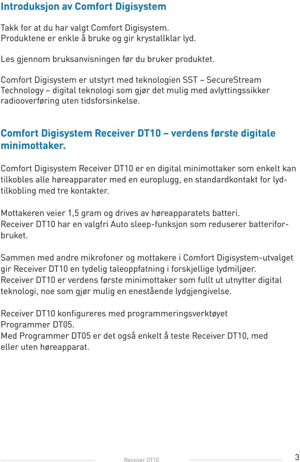 Comfort Digisystem Receiver DT10 verdens første digitale minimottaker.