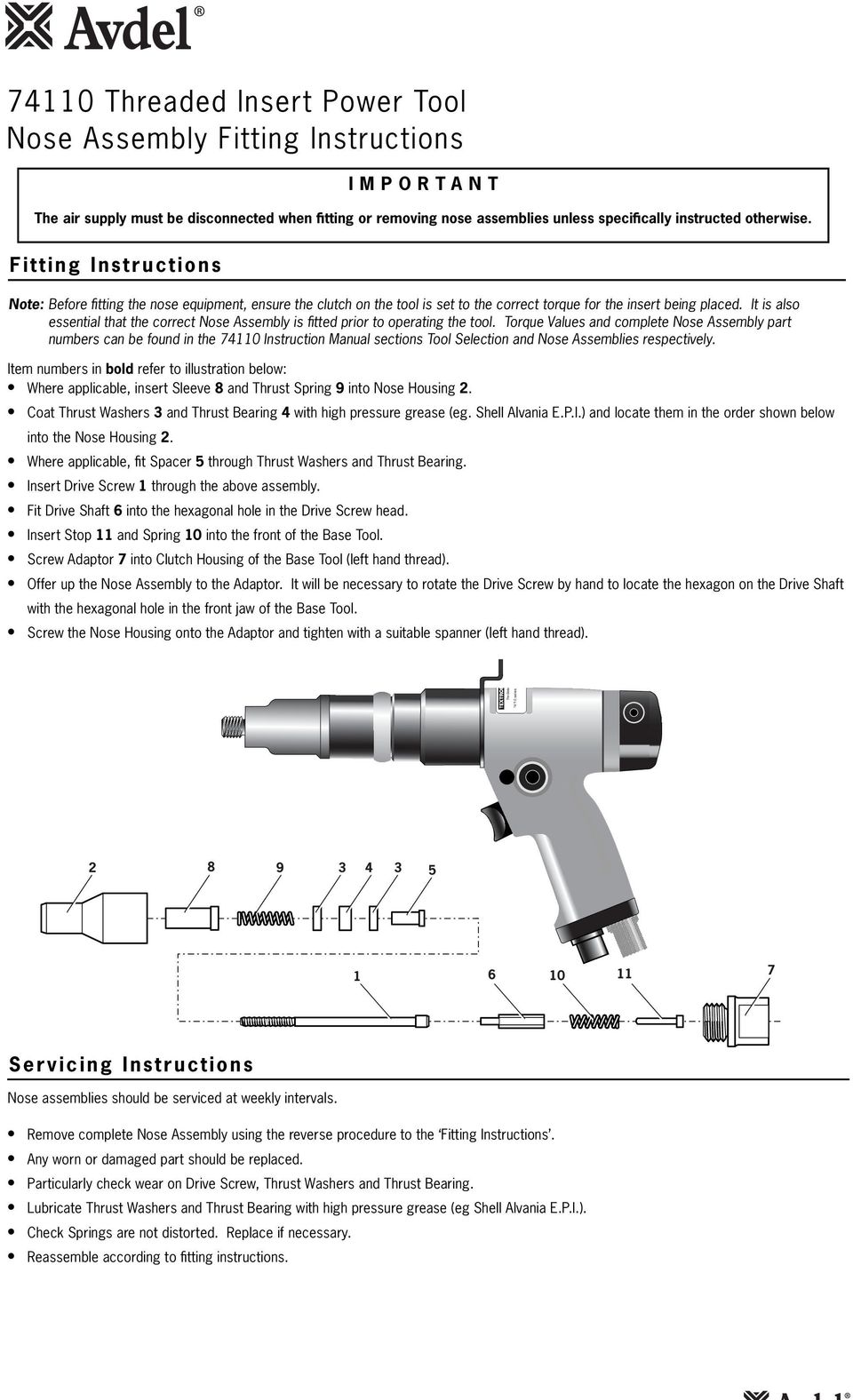 It is also essential that the correct Nose Assembly is fitted prior to operating the tool.