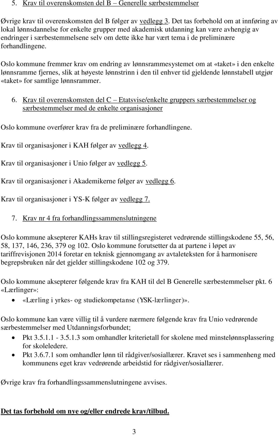 preliminære forhandlingene.