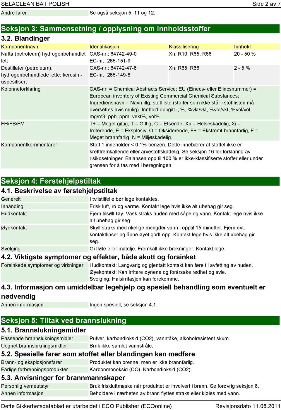 Seksjon 3: Sammensetning / opplysning om innholdsstoffer 3.2.