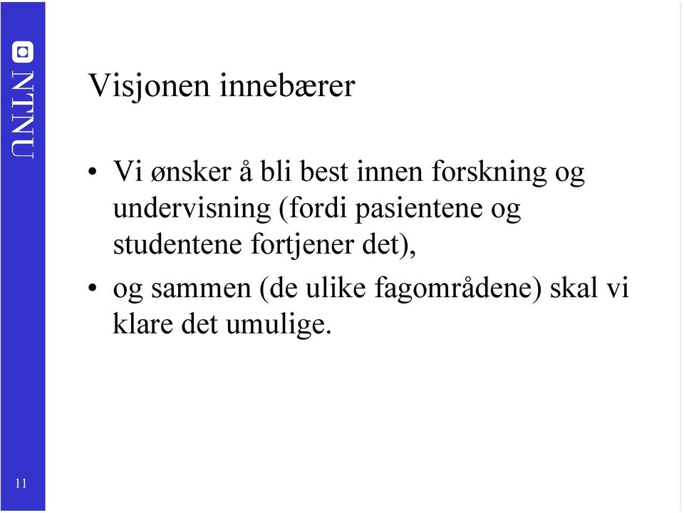 og studentene fortjener det), og sammen (de