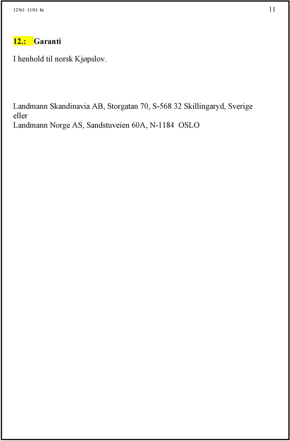 Landmann Skandinavia AB, Storgatan 70, S-568