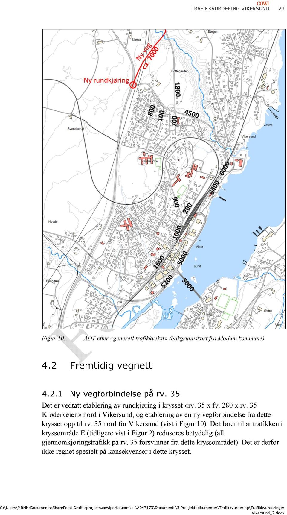 35 Krøderveien» nord i Vikersund, og etablering av en ny vegforbindelse fra dette krysset opp til rv. 35 nord for Vikersund (vist i Figur 10).