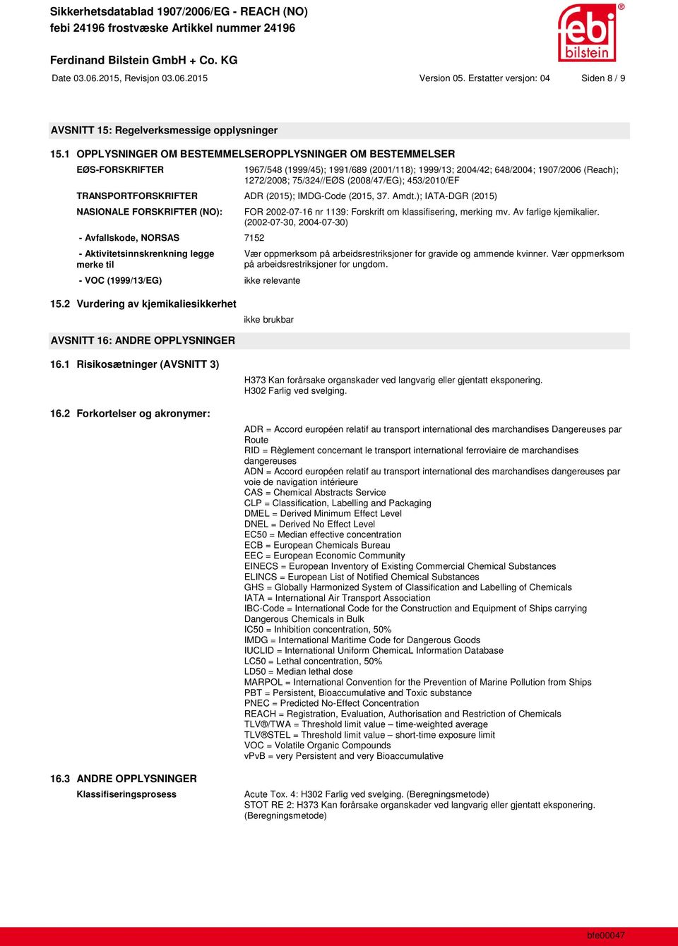 453/2010/EF TRANSPORTFORSKRIFTER ADR (2015); IMDG-Code (2015, 37. Amdt.