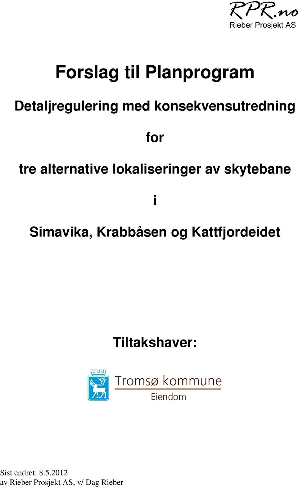 av skytebane i Simavika, Krabbåsen og Kattfjordeidet